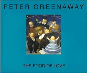 The food of love - Peter Greenaway