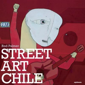 Street Art Chile - Rod Palmer