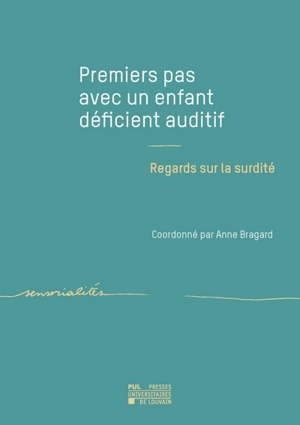 Premiers pas avec un enfant déficient auditif : regards sur la surdité