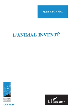 L'animal inventé - Marie Cegarra