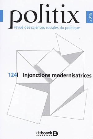 Politix, n° 124. Injonctions modernisatrices