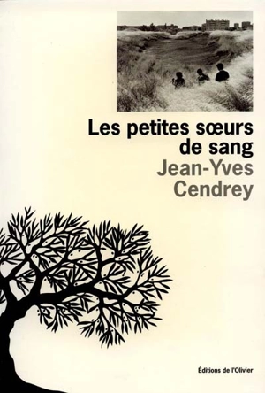 Les petites soeurs de sang - Jean-Yves Cendrey