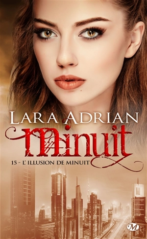 Minuit. Vol. 15. L'illusion de minuit - Lara Adrian