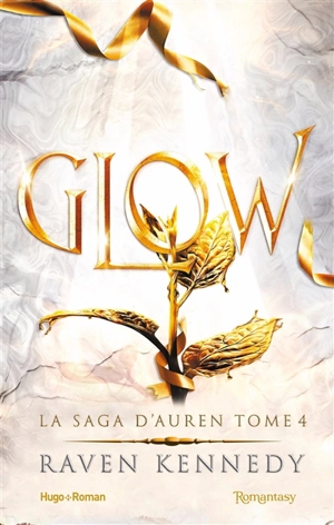 La saga d'Auren. Vol. 4. Glow - Raven Kennedy