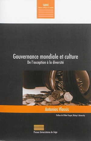 Gouvernance mondiale et culture : de l'exception à la diversité - Antonios Vlassis