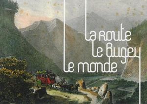 La route, le Bugey, le monde