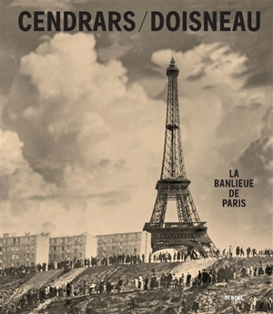 La banlieue de Paris - Blaise Cendrars