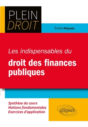 Les indispensables du droit des finances publiques - Emilie Moysan