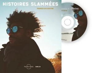 Histoires slammées - Franck Sylvestre