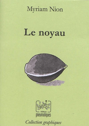 Le noyau - Myriam Nion