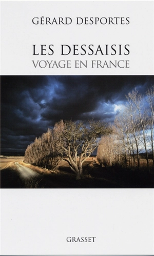 Les dessaisis : voyage en France - Gérard Desportes