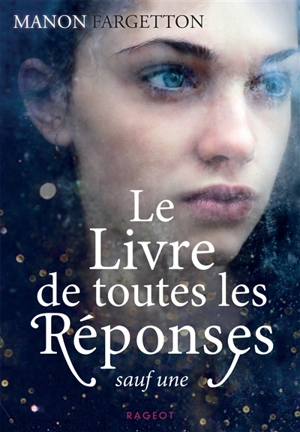 Le livre de toutes les réponses sauf une - Manon Fargetton