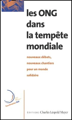 Les ONG dans la tempête mondiale : nouveaux débats, nouveaux chantiers pour un monde solidaire