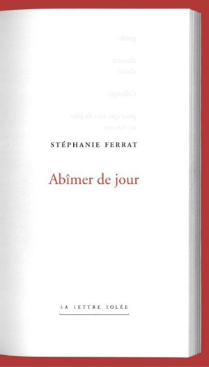 Abîmer de jour - Stéphanie Ferrat