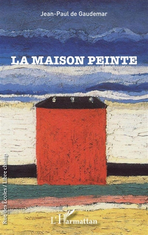 La Maison Peinte - Jean-Paul de Gaudemar