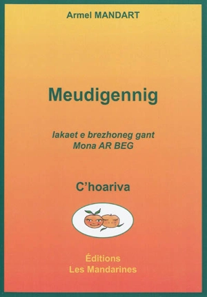 Meudigennig : c'hoariva - Armel Mandart