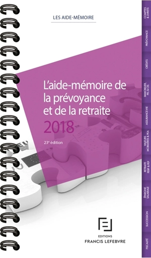 L'aide-mémoire de la prévoyance et de la retraite : 2018 - Editions Francis Lefebvre