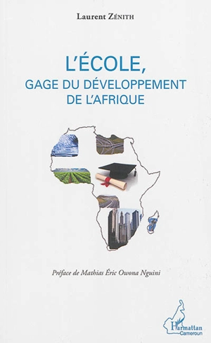 L'école, gage du développement de l'Afrique - Laurent Zénith