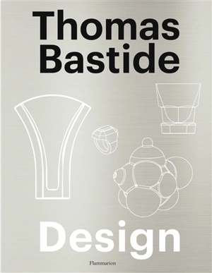 Thomas Bastide : design - Laure Verchère