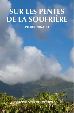 Sur les pentes de la Soufrière - Pierre Vinard