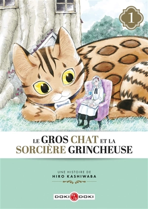 Le gros chat et la sorcière grincheuse. Vol. 1 - Hiro Kashiwaba