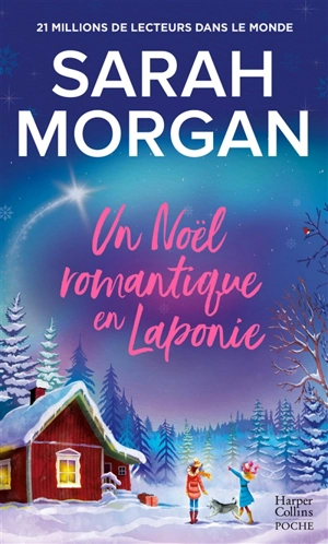 Un Noël romantique en Laponie - Sarah Morgan