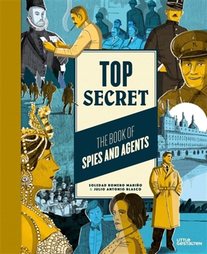 Top secret : the book of spies and agents - Soledad Romero Marino