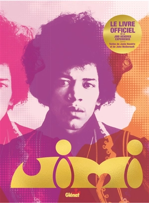 Jimi Hendrix : le livre officiel de la Jimi Hendrix experience - Janie L. Hendrix