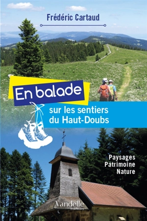 En balade sur les sentiers du Haut-Doubs - Frédéric Cartaud