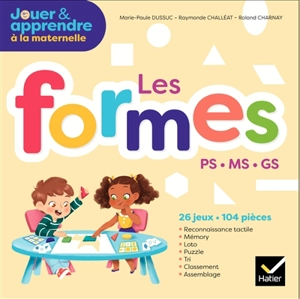 Jouer et apprendre à la maternelle : les formes : 26 jeux, 104 pièces - Marie-Paule Dussuc