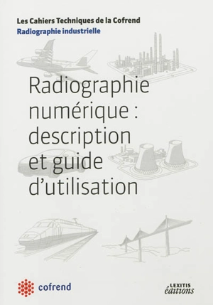 Radiographie numérique : description et guide d'utilisation - Confédération française pour les essais non destructifs