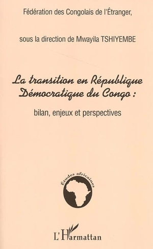 La transition en République démocratique du Congo : bilan, enjeux et perspectives