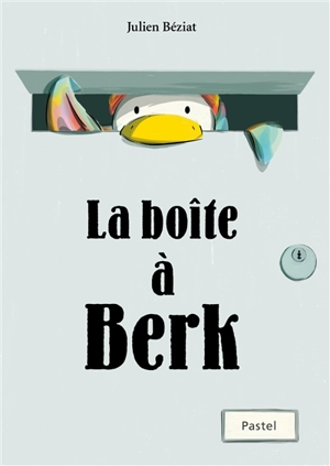 La boîte à Berk - Julien Béziat