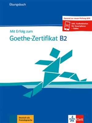 Mit Erfolg zum Goethe-Zertifikat B2 : Übungsbuch - Andrea Frater