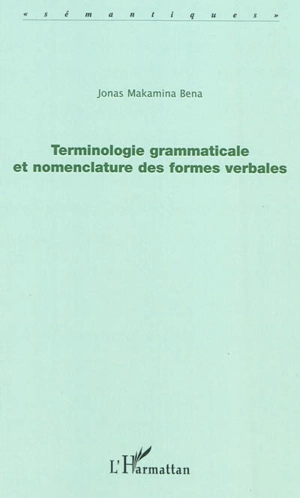 Terminologie grammaticale et nomenclature des formes verbales - Jonas Makamina Bena