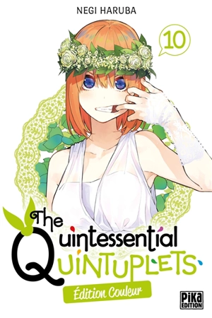 The quintessential quintuplets : édition couleur. Vol. 10 - Negi Haruba