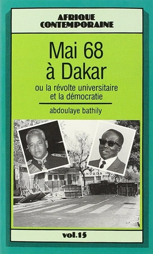 Mai 68 à Dakar ou La révolte universitaire et la démocratie - Abdoulaye Bathily