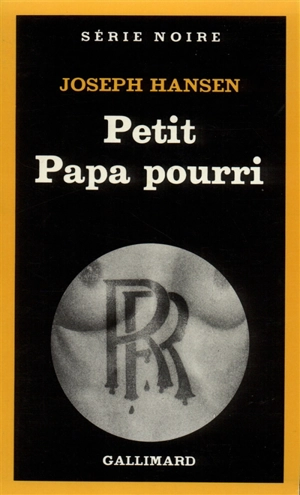 Petit papa pourri - Joseph Hansen