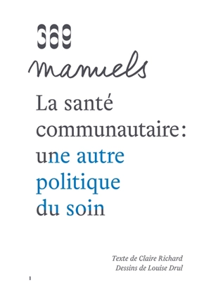 La santé communautaire : une autre politique du soin - Claire Richard