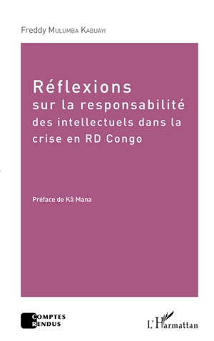 Réflexions sur la responsabilité des intellectuels dans la crise en RD Congo - Freddy Mulumba Kabuayi