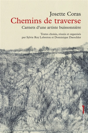 Chemins de traverse : carnets d'une artiste buissonnière - Josette Coras