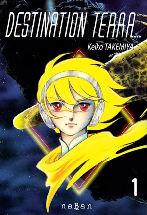 Destination Terra.... Vol. 1 - Keiko Takemiya