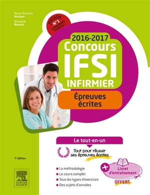 Concours IFSI infirmier : épreuves écrites, 2016-2017 : le tout-en-un - Marie-Christine Denoyer