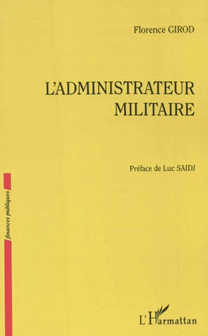 L'administrateur militaire - Florence Girod