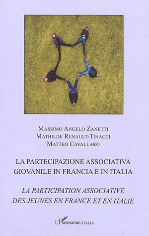 La participazione associativa giovanile in Francia e in Italia. La participation associative des jeunes en France et en Italie - Massimo Angelo Zanetti