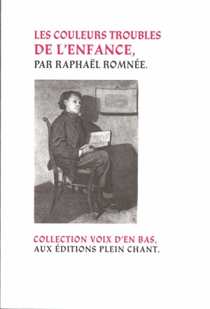 Les couleurs troubles de l'enfance - Raphaël Romnée