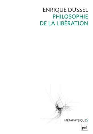 Philosophie de la libération - Enrique D. Dussel