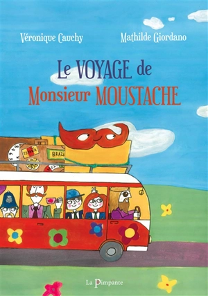 Le voyage de monsieur Moustache - Véronique Cauchy