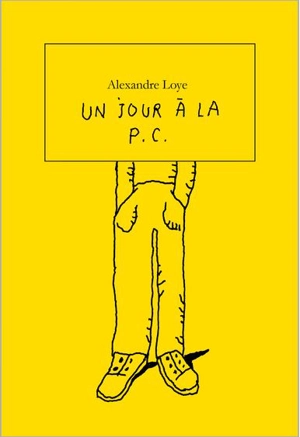 Un jour à la PC - Alexandre Loye