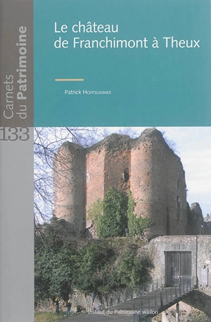 Le château de Franchimont à Theux - Patrick Hoffsummer